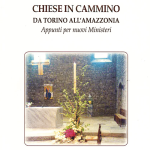Chiese in cammino da Torino all’Amazzonia