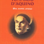 Tommaso D'Aquino. Una santità attuale